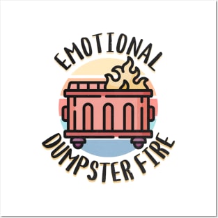 Emotional Dumpster Fire Posters and Art